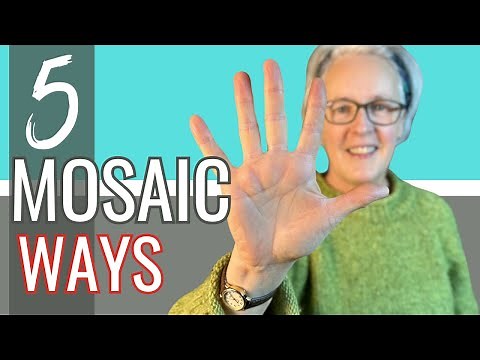 FIVE WAYS TO MAKE MOSAICS | Find the mosaic method that works for you