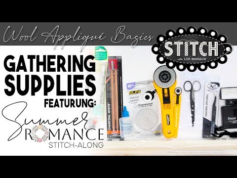 Wool Appliqué Basics • Gathering Supplies | Summer Romance Stitch-Along | Primitive Gatherings