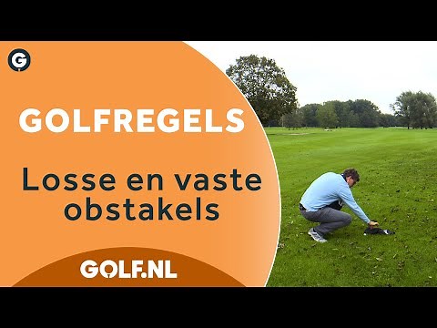 Golfregels | Losse en vaste obstakels