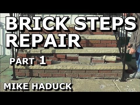 BRICK STEPS REPAIR (Part 1) Mike Haduck