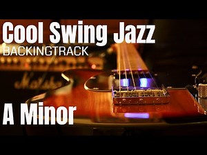 Cool Swing Jazz Backing Track ( Am )
