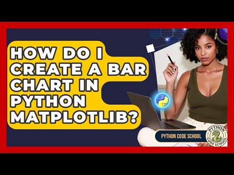 How Do I Create A Bar Chart In Python Matplotlib? - Python Code School