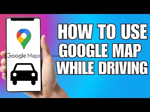 How To Use Google Map While Driving (2025)