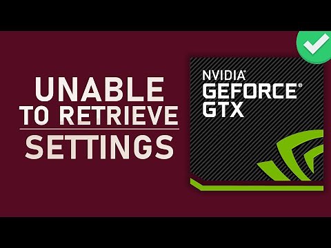 GeForce Experience - Unable to Retrieve Settings - Try Again Later - Fix - Windows 10