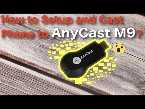 How to Setup and Cast Phone to AnyCast M9