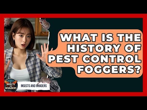 What Is The History Of Pest Control Foggers? - Insects and Invaders