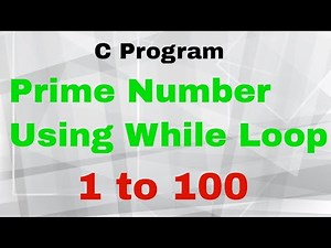 Find out Prime number 1 to 100 using While loop .. C program