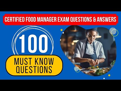 Certified Food Manager Exam Questions & Answers - ServSafe Practice Test (100 Must Know Questions)
