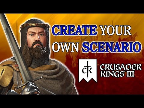 Create CUSTOM SCENARIOS in CK3!