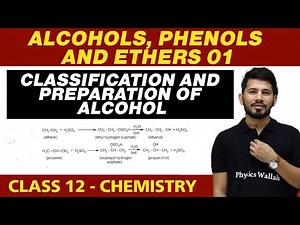 Alcohols, Phenols and Ethers 01 : Classification and Preparation of Alcohol || Class 12th NCERT