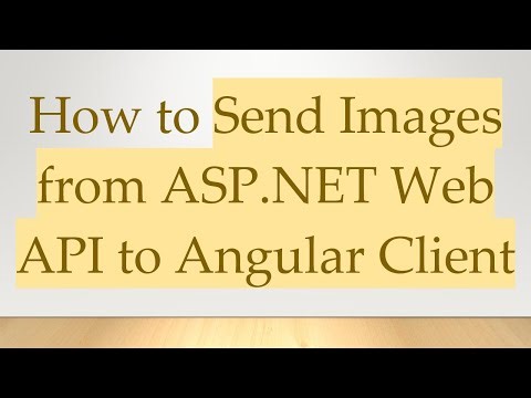How to Send Images from ASP.NET Web API to Angular Client