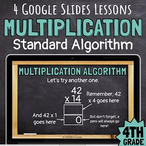 4th Grade 2 Digit Multiplication Standard Algorithm 4 Lessons for Google Slides