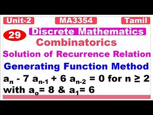 Discrete Mathematics|MA3354|Combinatorics|Solution of Recurrence Relation|Generating Function Method