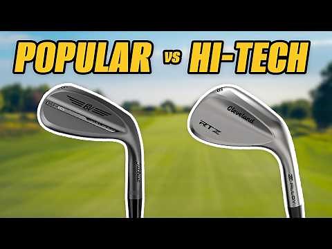 Most POPULAR Wedge vs. Most ADVANCED Wedge – SHOCKING Results! (Cleveland RTZ vs Vokey)