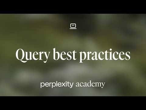 Computer query best practices | Perplexity Academy