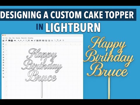 Light Burn Tutorial: Designing a Custom Cake Topper (Step-by-Step)