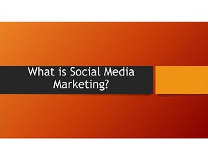 What is Social Media Marketing?