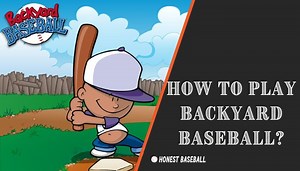 How to Play Backyard Baseball on Windows, Mac, and iPhone? | Honest Baseball