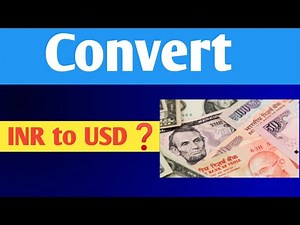 Convert INR to USD ? How to convert INR to Foreign Currency ?
