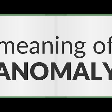Anomaly | meaning of Anomaly