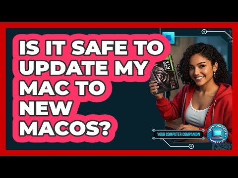 Is It Safe To Update My Mac To New macOS?