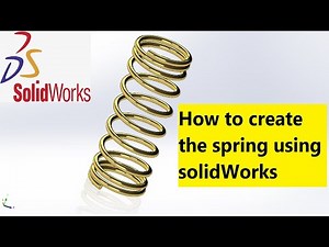 Spring Creating using SolidWorks - SPRING IN SOLIDWORKS