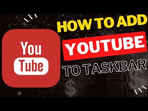 How to Add YouTube to Your Taskbar in Windows 10