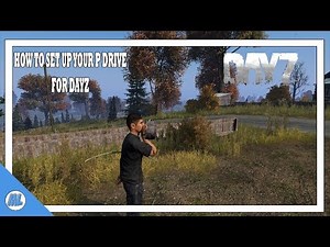 DAYZ TOOLS: HOW TO SET UP YOUR P: DRIVE - TUTORIAL