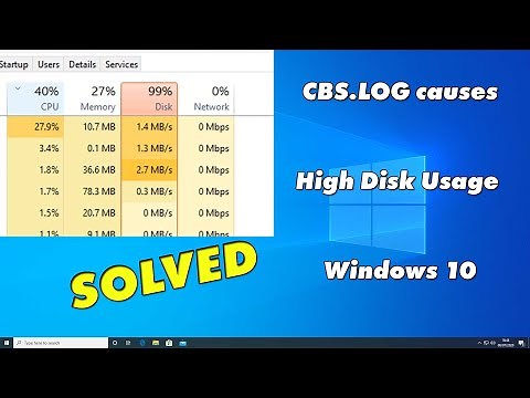 FIX: CBS.LOG causes High Disk Usage in Windows 10 (Solved)