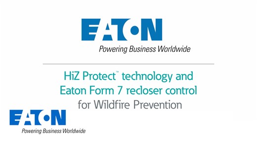 HiZ Protect technology and Eaton Form 7 recloser control for Wildfire Prevention - Eaton videos