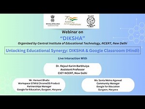 Webinar on DIKSHA : Unlocking Educational Synergy: DIKSHA & Google Classroom (Hindi)