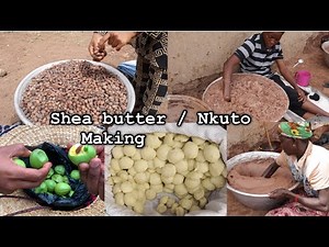Making SHEA BUTTER | NKUTO in the village from scratch in GHANA | Handcrafted