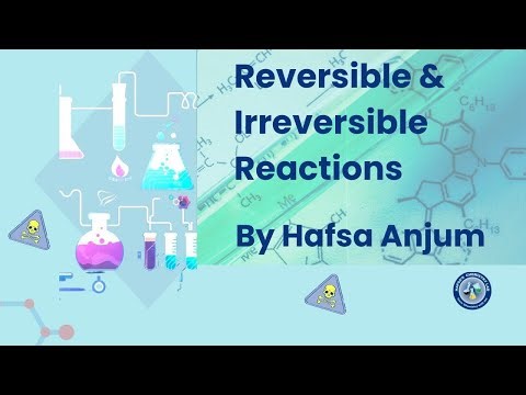 Reversible & Irreversible Reactions By Hafsa Anjum#chemistrychamps #chemistry