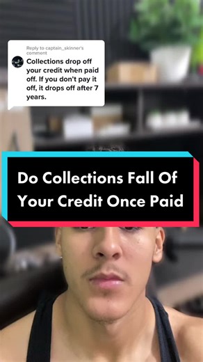 Do Collections Fall Off Your Credit Once Paid?