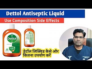 Dettol Antiseptic Liquid Use Composition and Benefits | How to Use Dettol Disinfectant