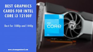 5 Best Graphics Cards for Intel Core i3 12100F - Xtremegaminerd
