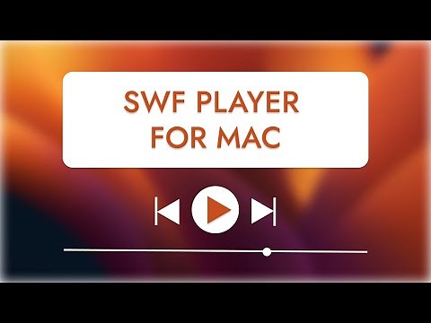 SWF Player for Mac : How to Choose Best SWF Players for Mac and Open Flash Files | Elmedia