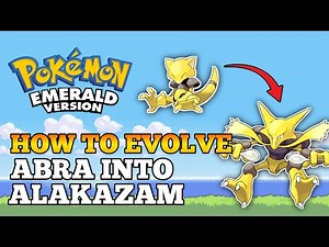 How to Get Alakazam in Pokémon Emerald