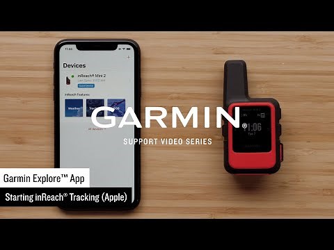 Support: inReach® Tracking with the Garmin Explore™ App (Apple®)