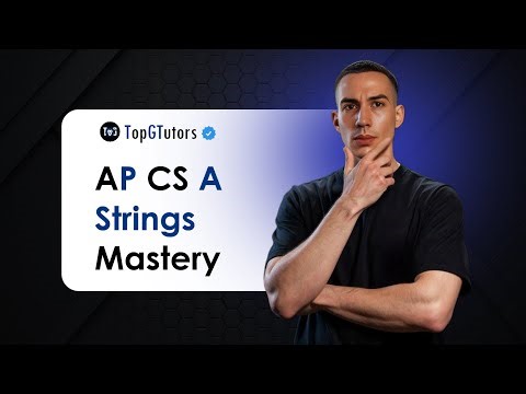 AP Computer Science A: Strings — Everything You Need for Test Day
