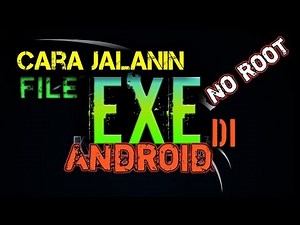 Cara menjalanlankan file EXE Di android