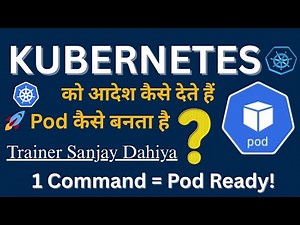 ⭐ Kubernetes को आदेश कैसे देते हैं Pod बनाने का सबसे आसान और दमदार Practical Demo! 1