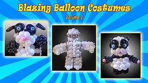 Blazing Balloon Costumes - Balloon Costumes Course - Volume 1