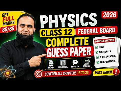 Physics Class 12 Federal Board 2026 | Complete Guess Paper | Imp. MCQs, Numerical, Short & Long Qs.