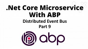 .Net Core microservice application with ABP - Distributed Event Bus - Part 9 | ABP.IO