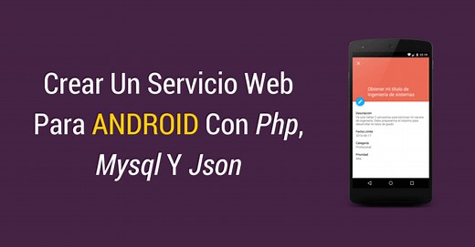 Crear Un Web Service Para Android Con Mysql, Php y Json