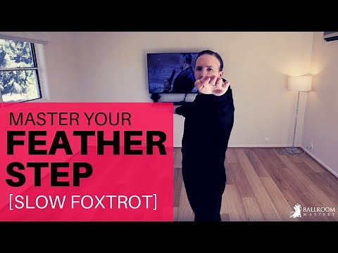 SLOW FOXTROT: Master Your Feather Step [Step, Swing, Sway Principle] | Ballroom Mastery TV