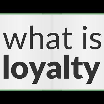 Loyalty | meaning of Loyalty