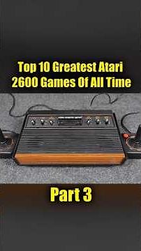 Top 10 Greatest Atari 2600 Games Of All Time (according to fans) PART 3