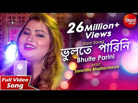Bhulte Parini | New Romantic Bangla Song | Sanchita Bhattacharya